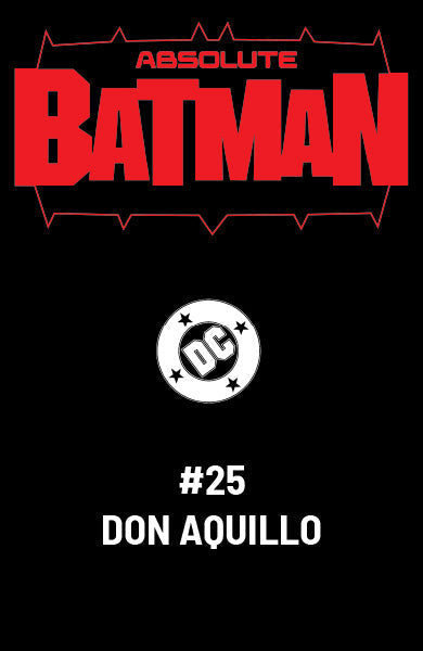 ABSOLUTE BATMAN #25 DON AGUILLO EXCLUSIVE VAR (10/28/2026)